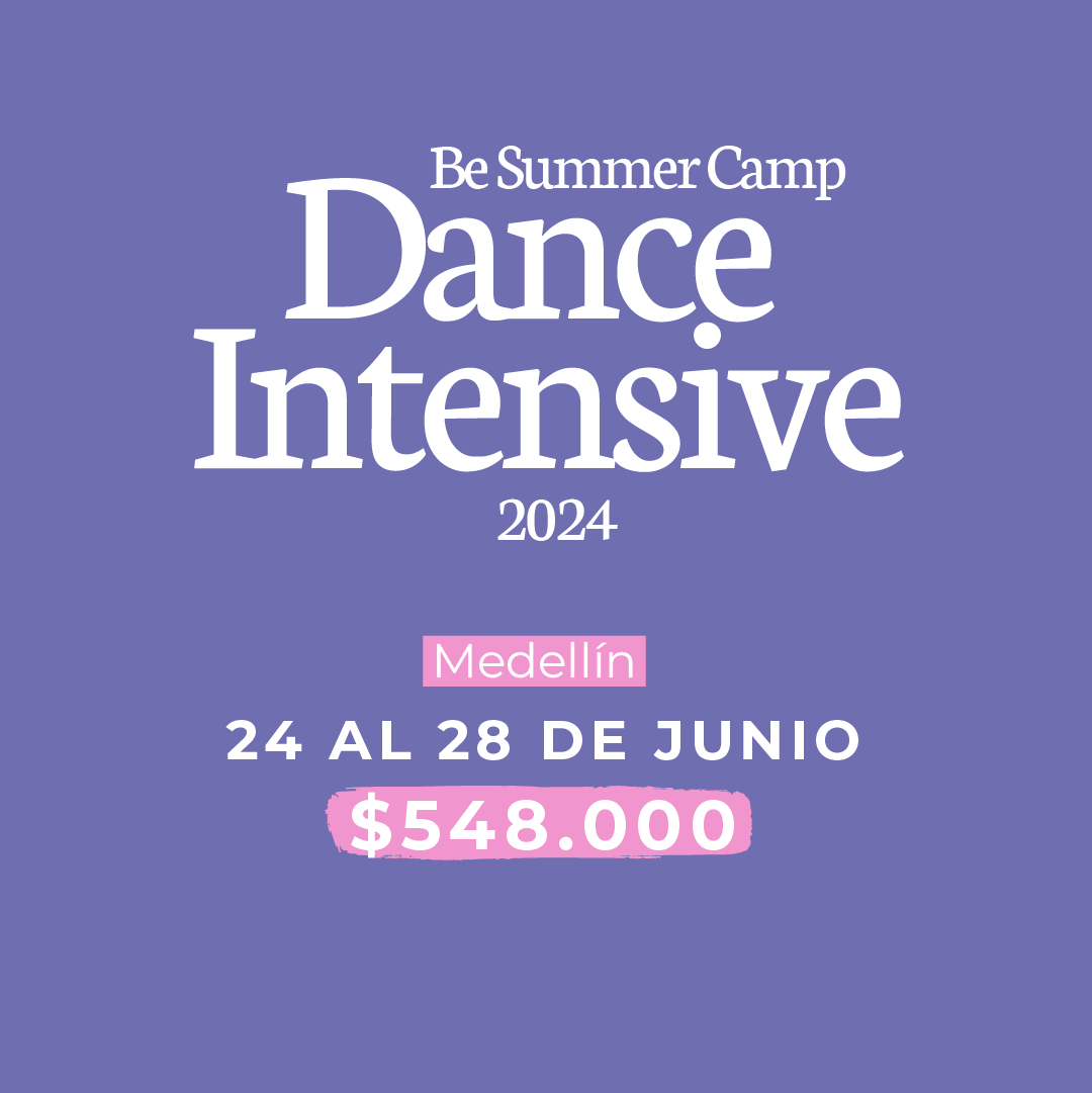 Be Summer Camp Dance intensive Medellín