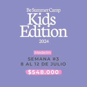 Be Summer Camp Kids edition Semana 3 Medellín